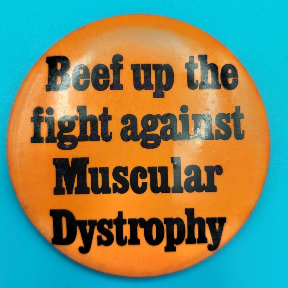 Beef Up The Fight Against Muscular Dystrophy Vintage Pin Button Pinback